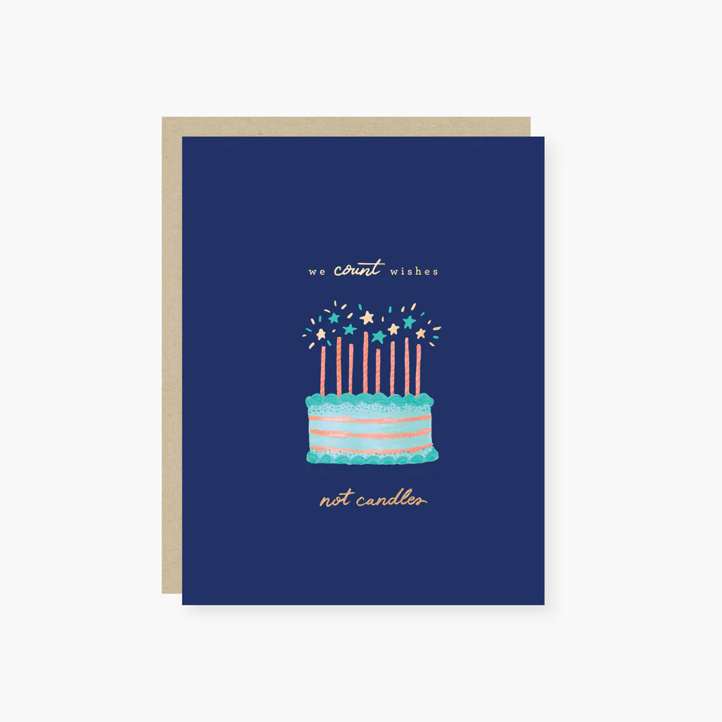 We Count Wishes Not Candles Greeting Card