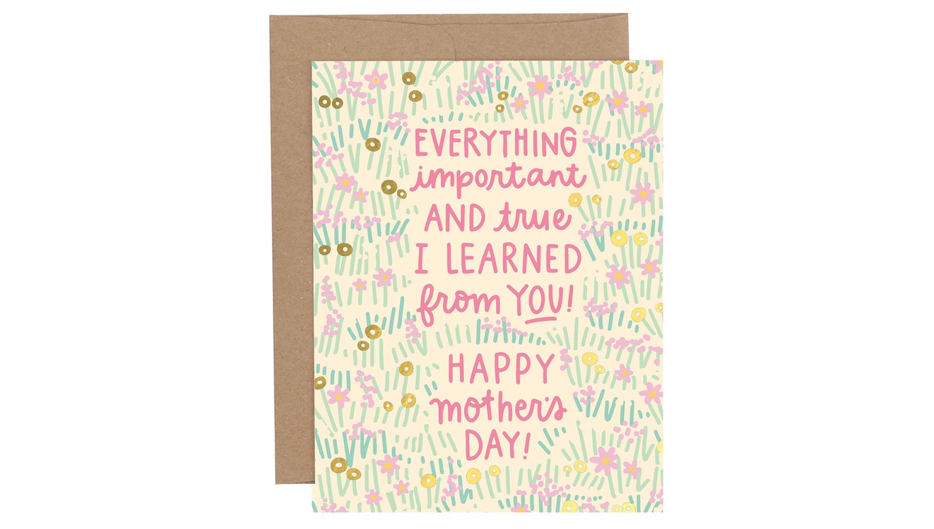 Everything Important and True Mother's Day Greeting Card