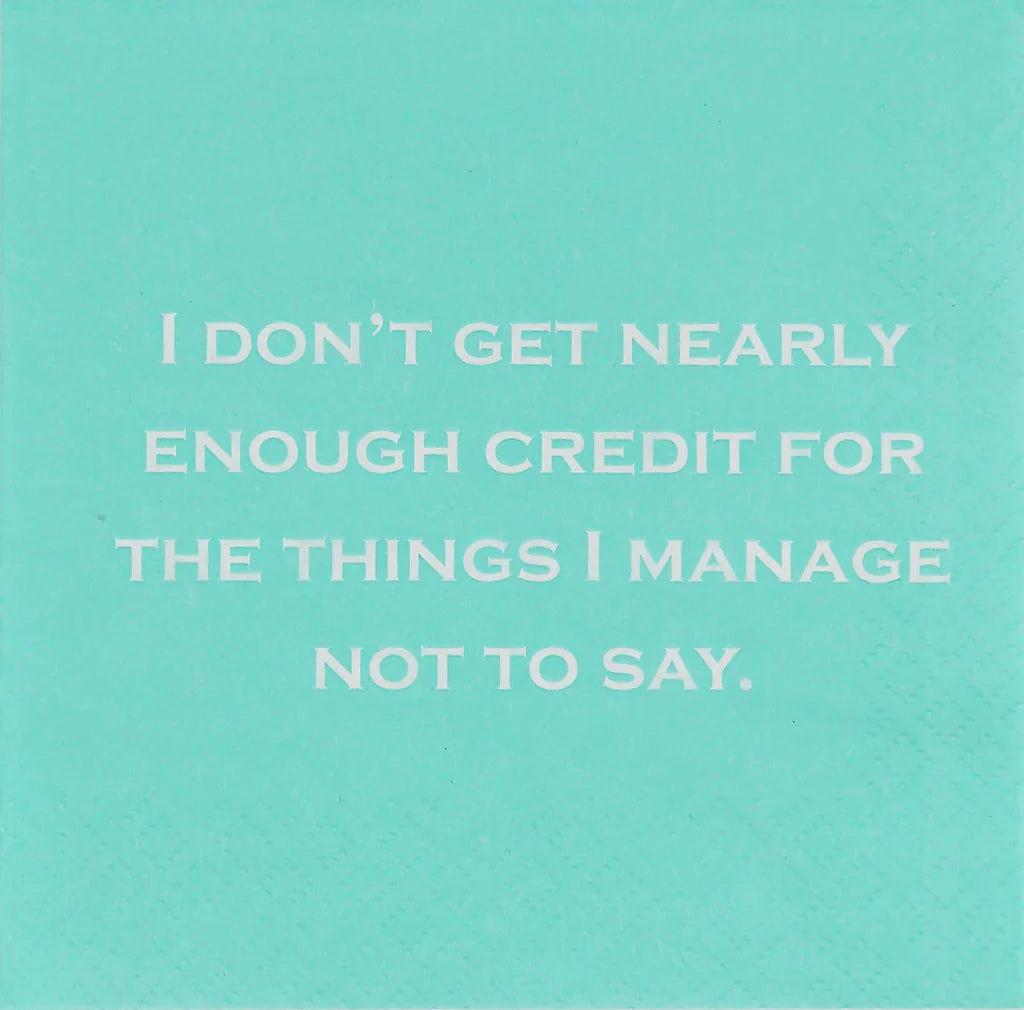 "I Don't Get Nearly Enough Credit" Cocktail Napkins