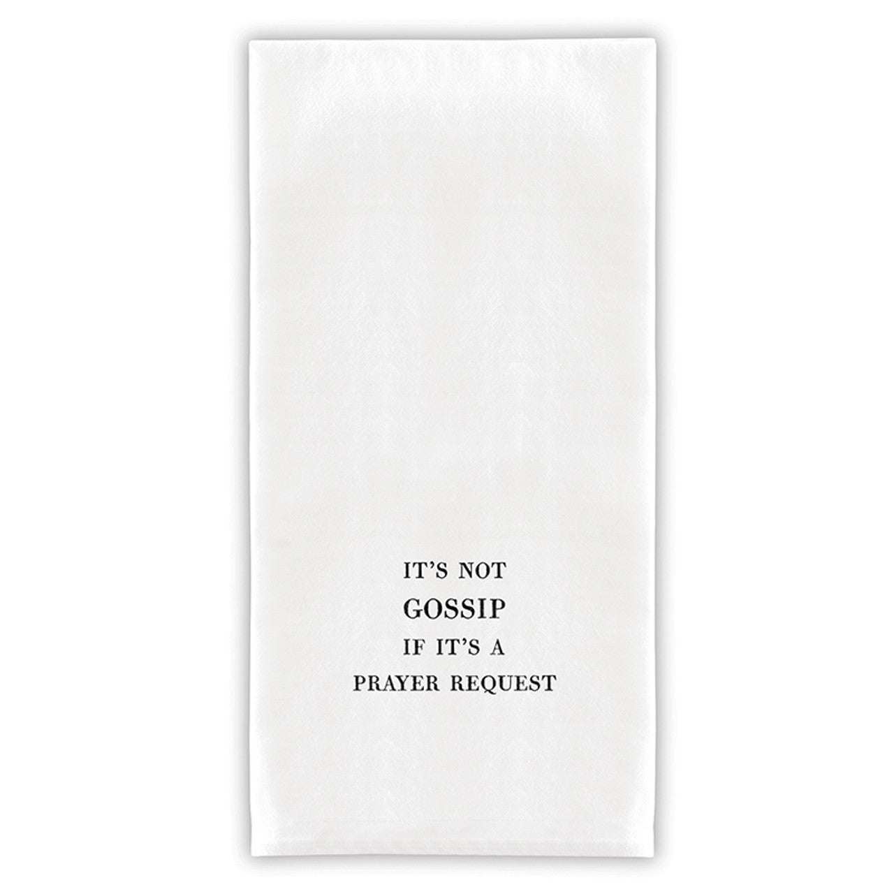 "It's Not Gossip If It's a Prayer Request" Tea Towel