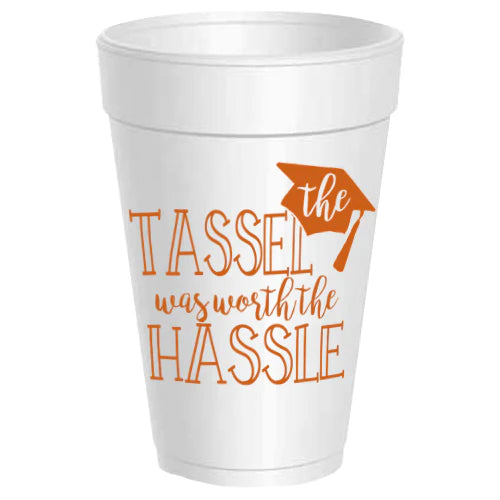 Tassel was Worth the Hassle Styrofoam Cups (BLACK Ink)