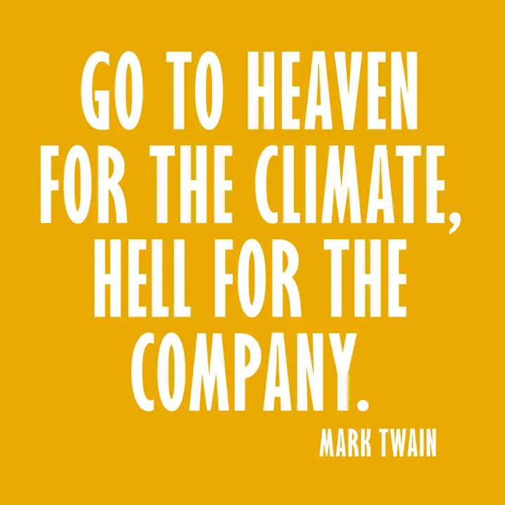 "Go To Heaven For The Climate, Hell For The Company" Cocktail Napkins