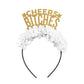 Party Headband: Cheers Bitches