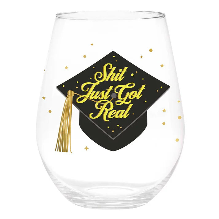 "Sh*t Just Got Real" Jumbo Wine Glass