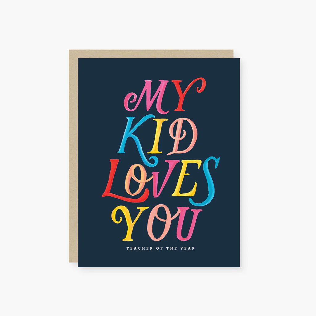 My Kid Loves You Greeting Card