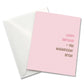 "Happy Birthday, You Magnificent B*tch..." Greeting Card