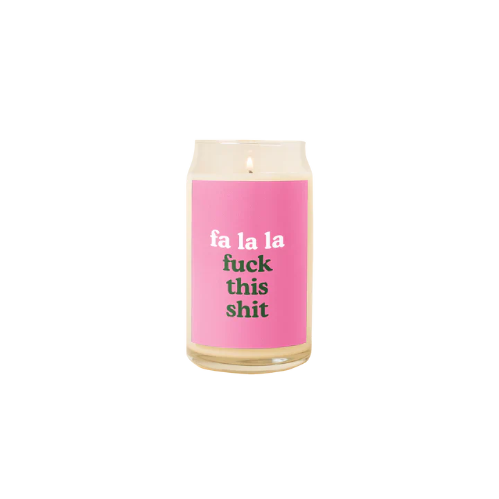 Fa La La F*ck This Sh*t Candle Can Glass (Copy)