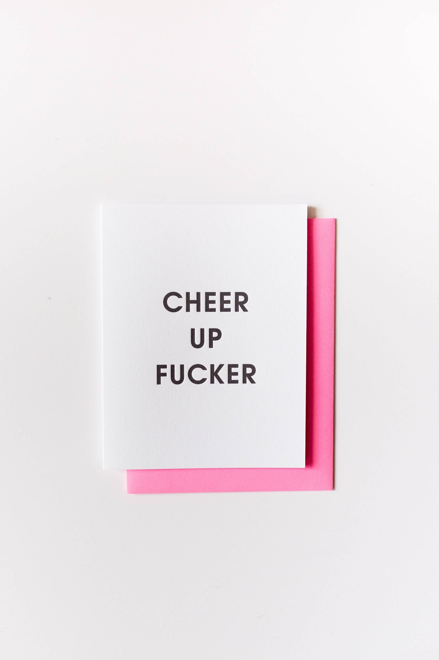 Letterpress Card: Cheer Up F*cker