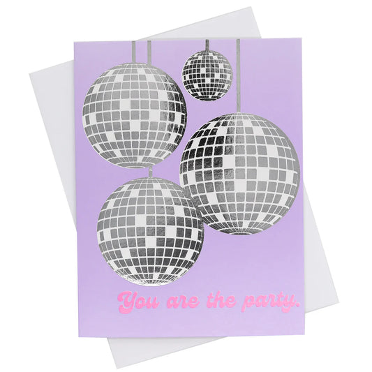 "You Are the Party" Greeting Card