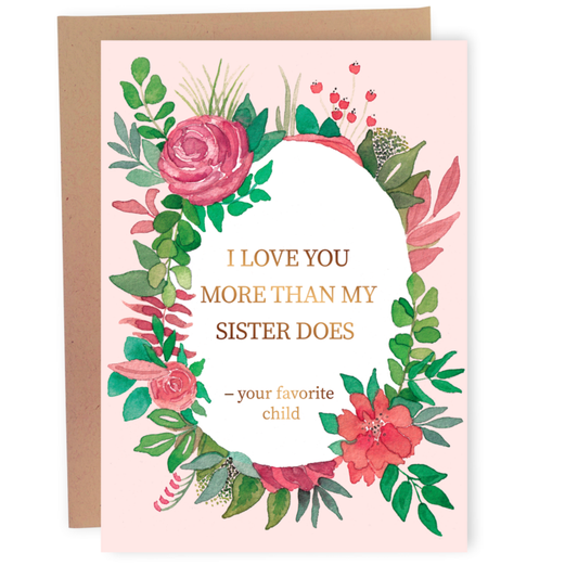 Greeting Card: More Than My Sister Does (Mother's Day)