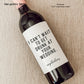 Bottle Labels: "I Can't Wait to Get Drunk at Your Wedding" (Multiple Sizes)