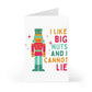Greeting Card: I Like Big Nuts Nutcracker