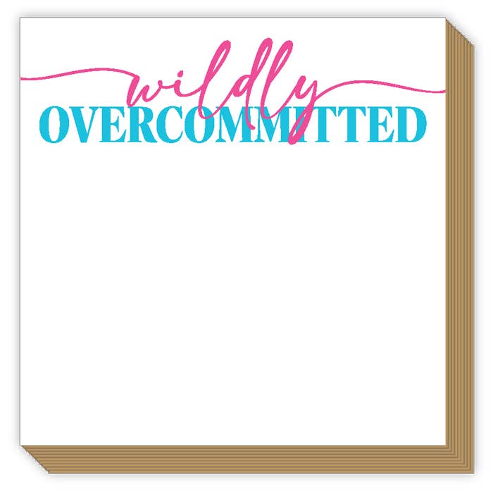 Wildly Overcommitted Luxe Notepad