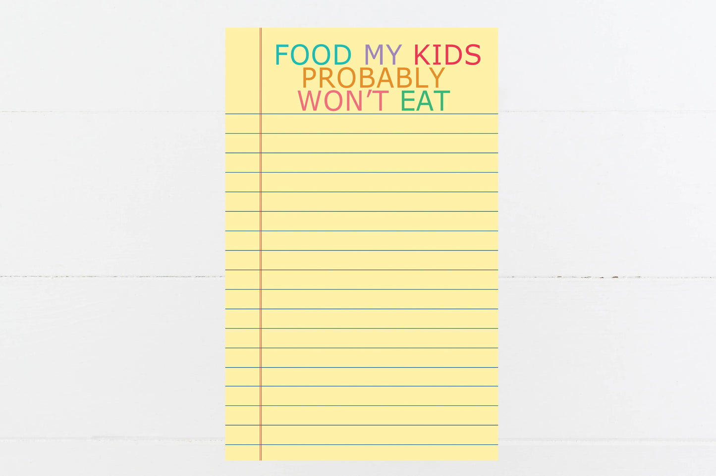 Food My Kids Won't Eat Lined Notepad