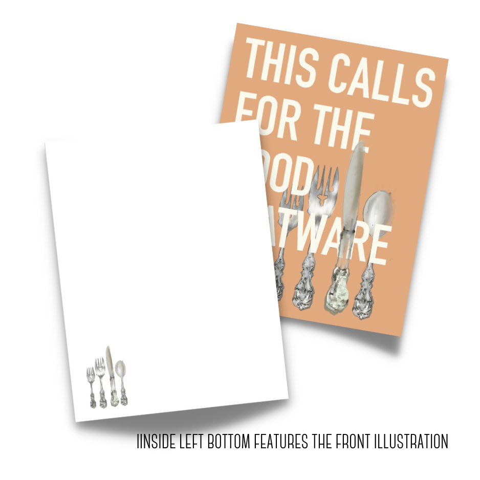 This Calls for the Good Flatware Greeting Card