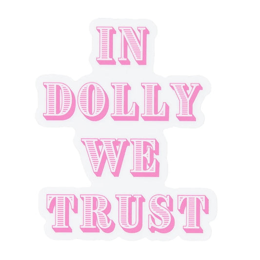 "In Dolly We Trust" Sticker