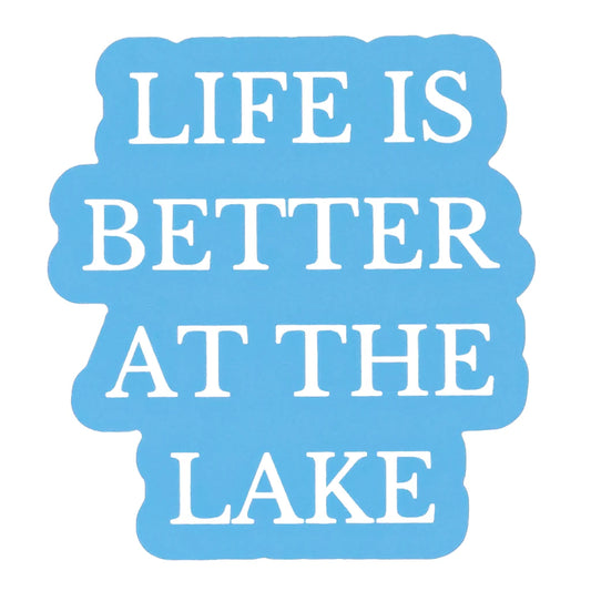 "Life is Better at the Lake" Sticker