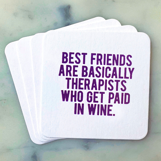 Paper Coasters: Best Friends Are Basically Therapists