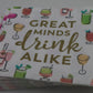 Cocktail Napkins: Great Minds Think Alike