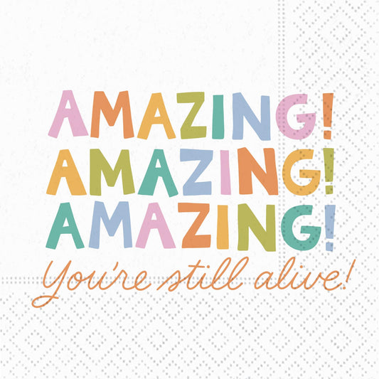 Amazing You're Still Alive Cocktail Napkins