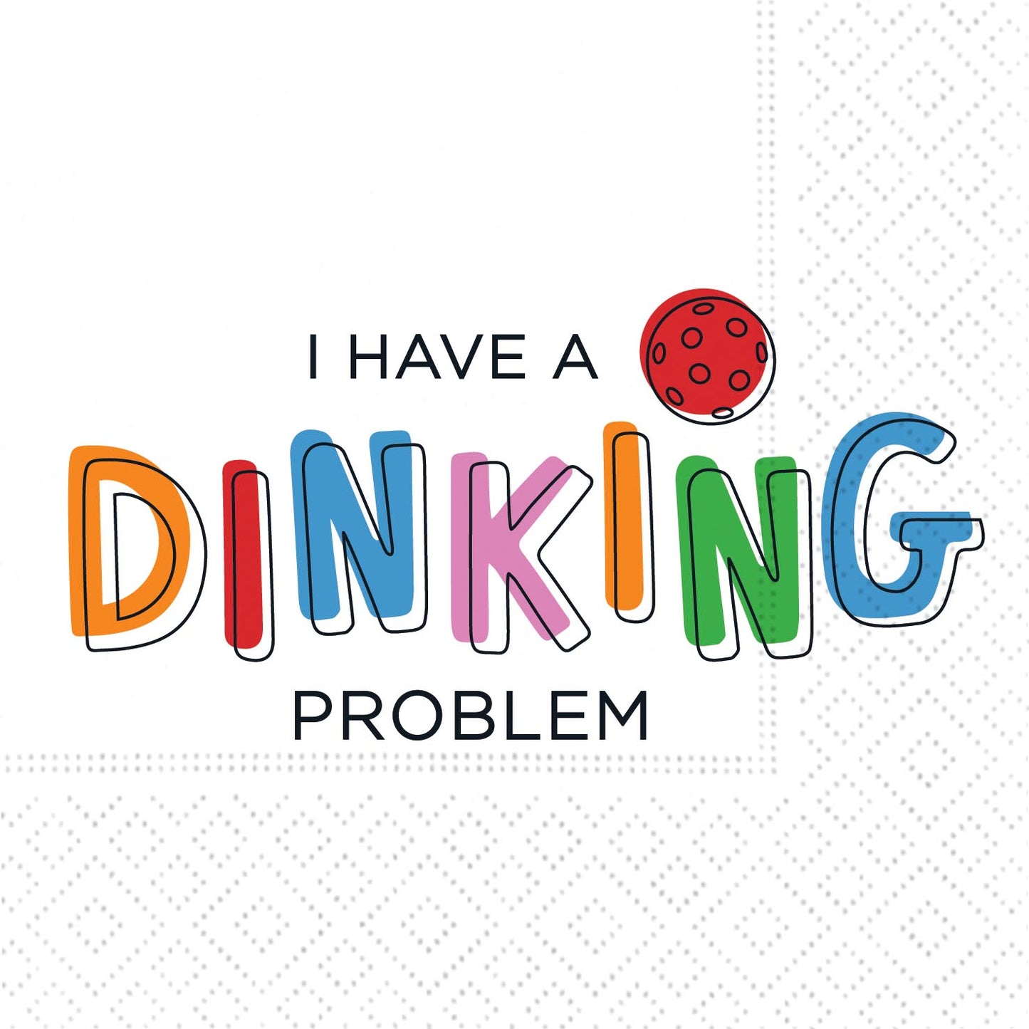 Dinking Problem Cocktail Napkins