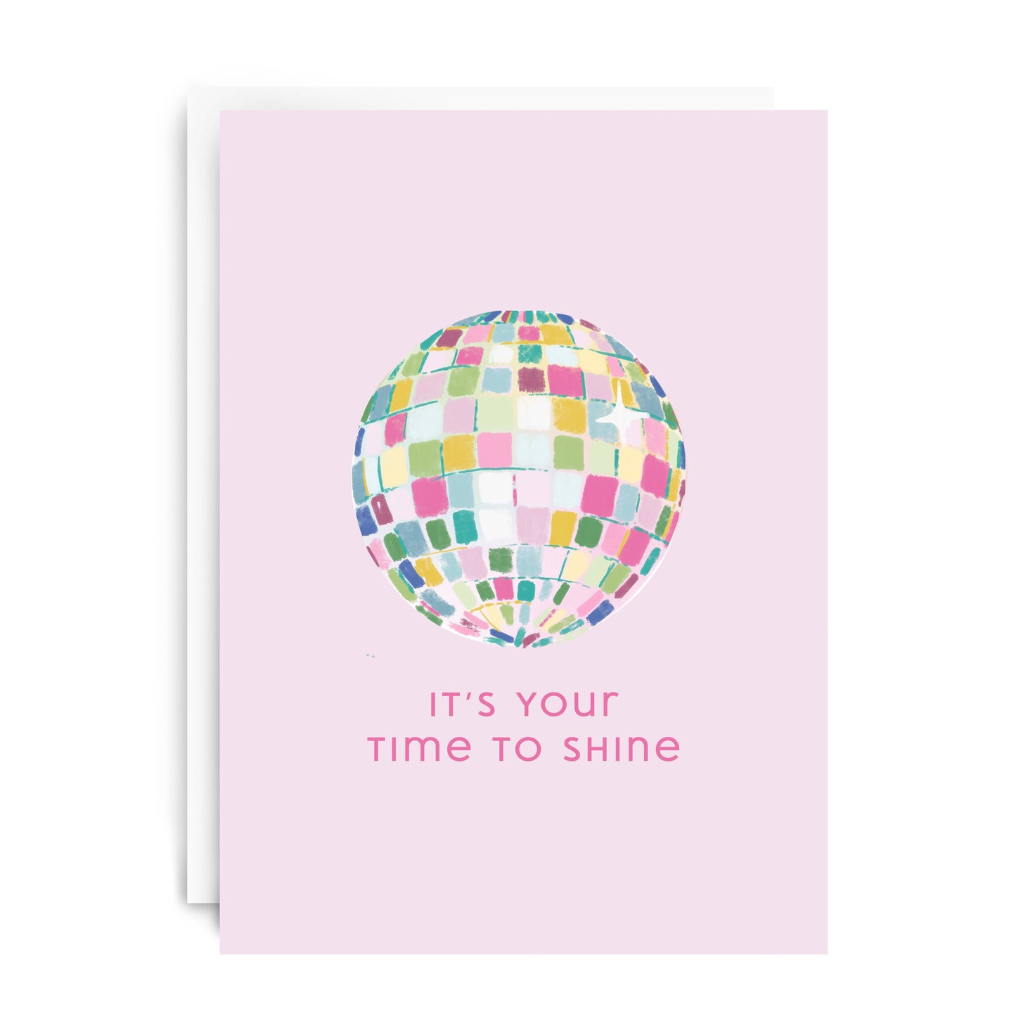 It's Your Time to Shine" Greeting Card