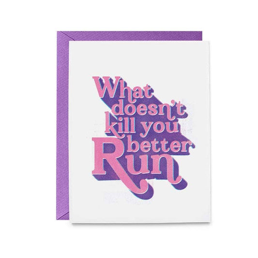 What Doesn't Kill You Greeting Card