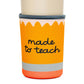 Teacher Fuel Drink Sleeve