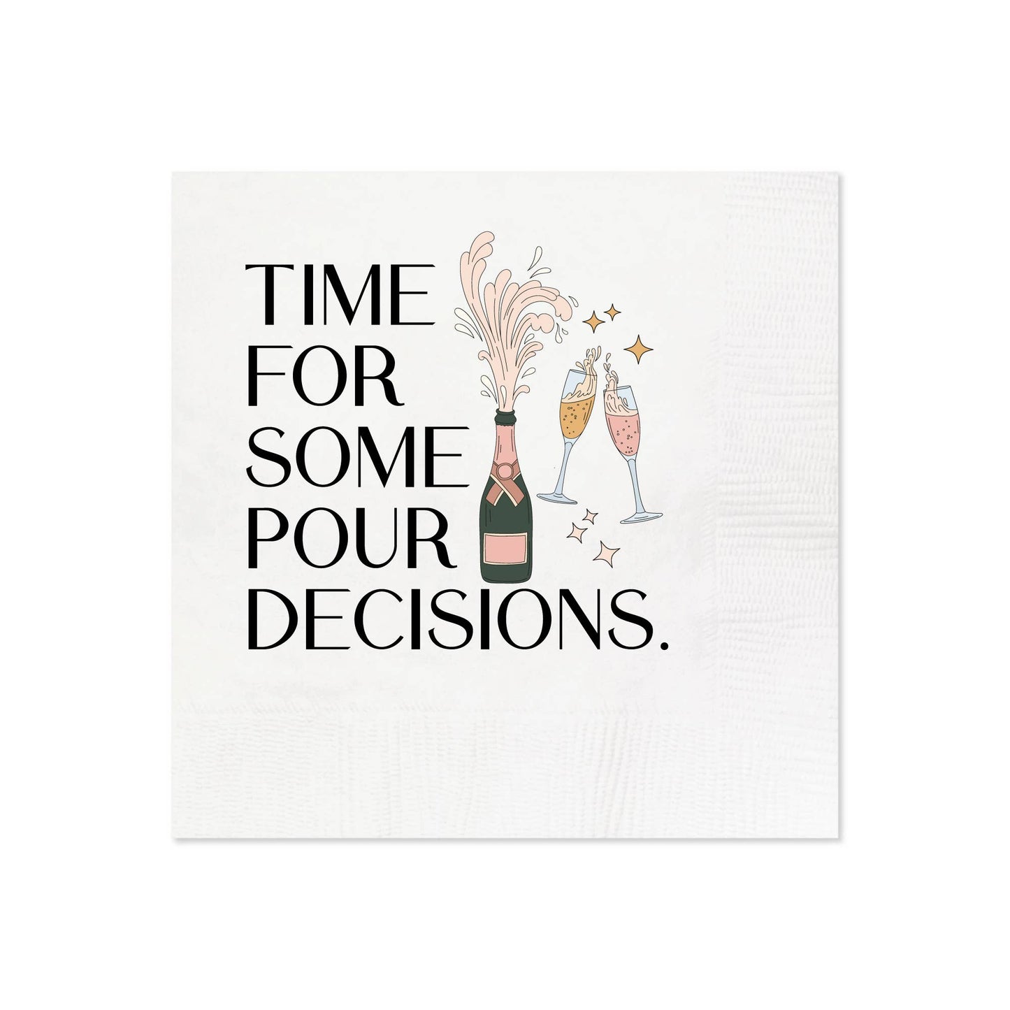 Time For Pour Decisions Cocktail Napkins