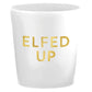 "Elfed Up" Frost Flex Shot Glasses