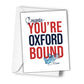 You're Oxford Bound Graduation Greeting Card