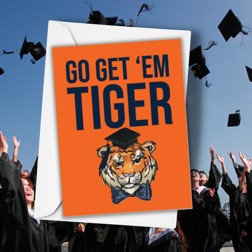 Go Get 'Em Tiger Graduation Greeting Card