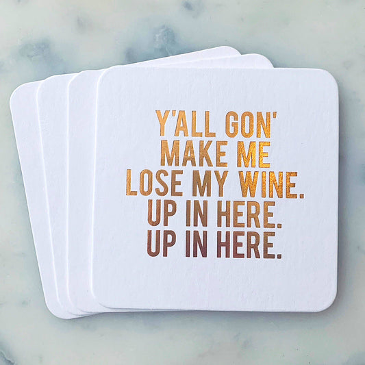 Paper Coasters: Y'all Gon' Make Me Lose My Wine