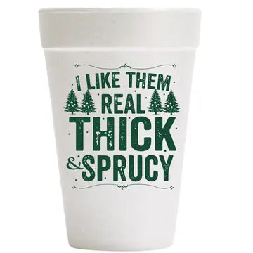 "Thick and Sprucy" Styrofoam Cups