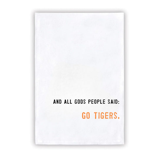 "And All God's People Said Go Tigers" Collegiate Tea Towel