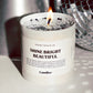 Shine Bright, Beautiful Candle