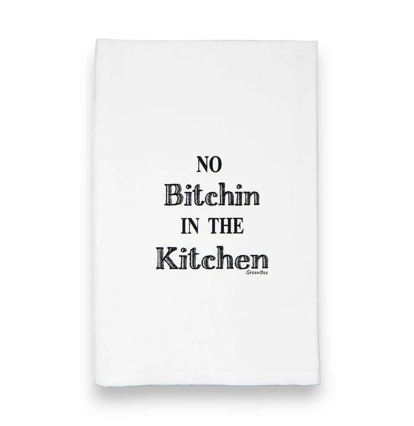 "Not Bitchin' in the Kitchen" Tea Towel