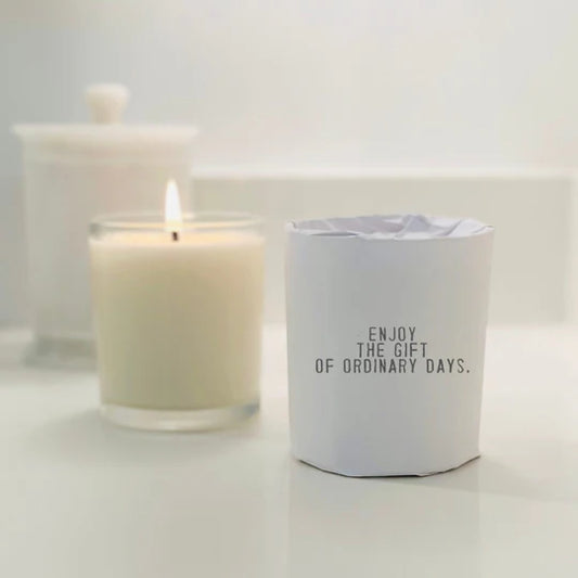 "Enjoy the Gift of an Ordinary Day" Soy Candle