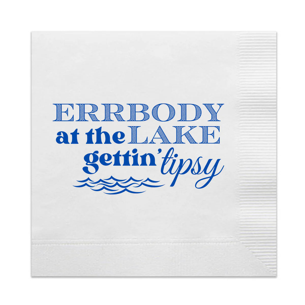 Errbody At The Lake Gettin' Tipsy Cocktail Napkins