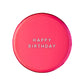 Haute Pink Signature Happy Birthday Small Plates