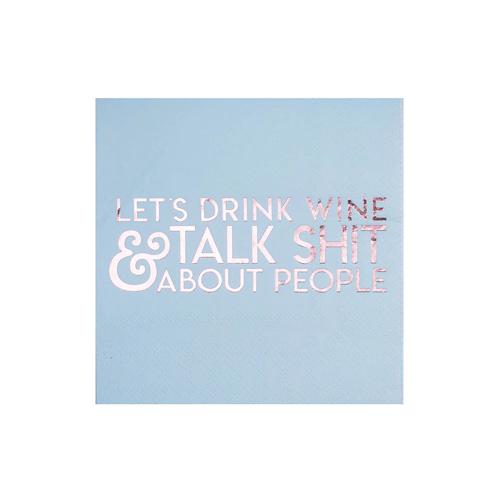 Cocktail Napkins: Let's Drink Wine & Talk Shit About People