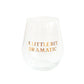 "A Little Bit Dramatic" Wine Glass