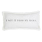 I Got it From My Mama Lumbar Pillow