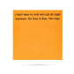 "I Don't Want to Rock and Roll All Night..." Post-It Notes