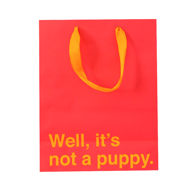 "Well It's Not a Puppy" Medium Gift Bag