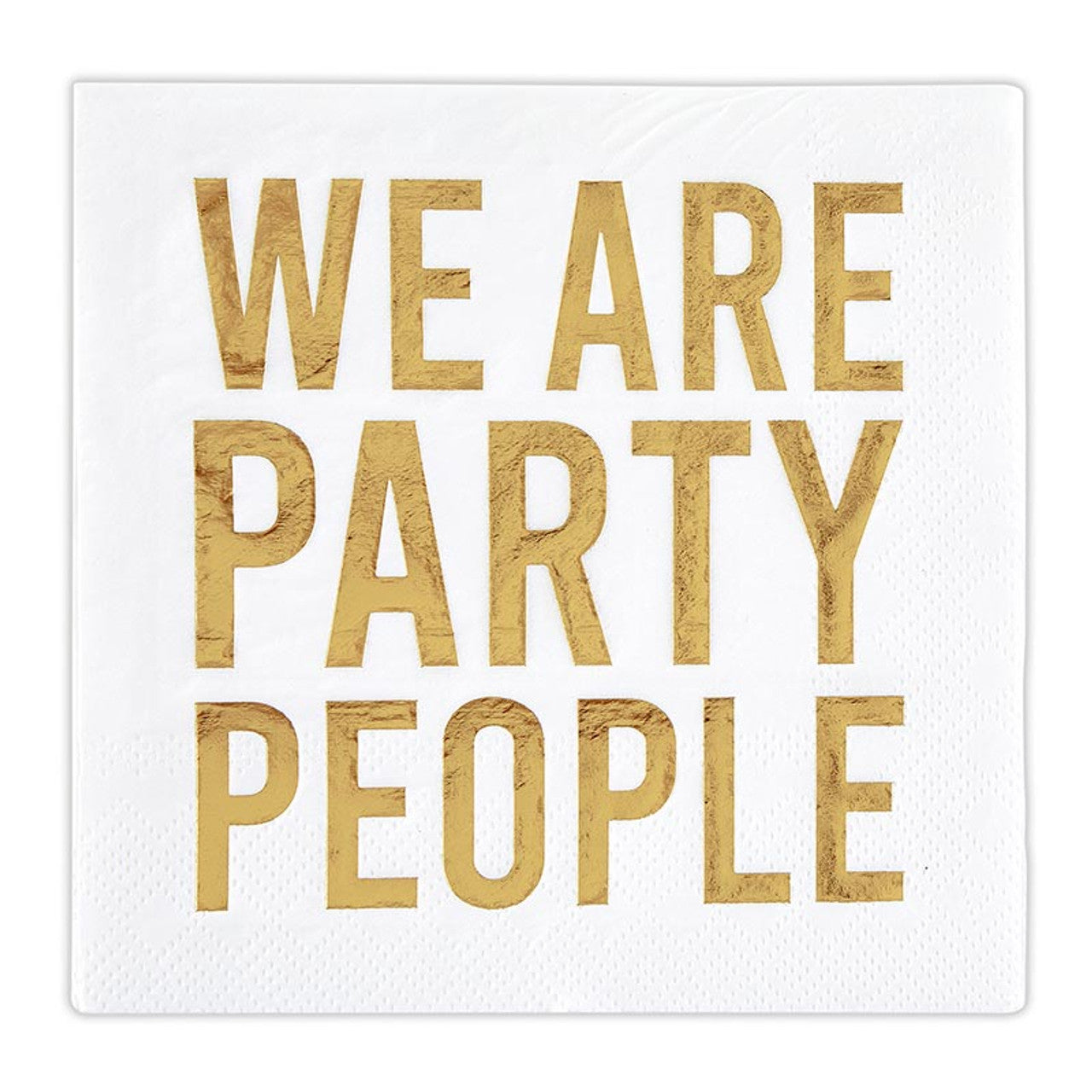 We Are Party People Gold Foil Cocktail Napkins
