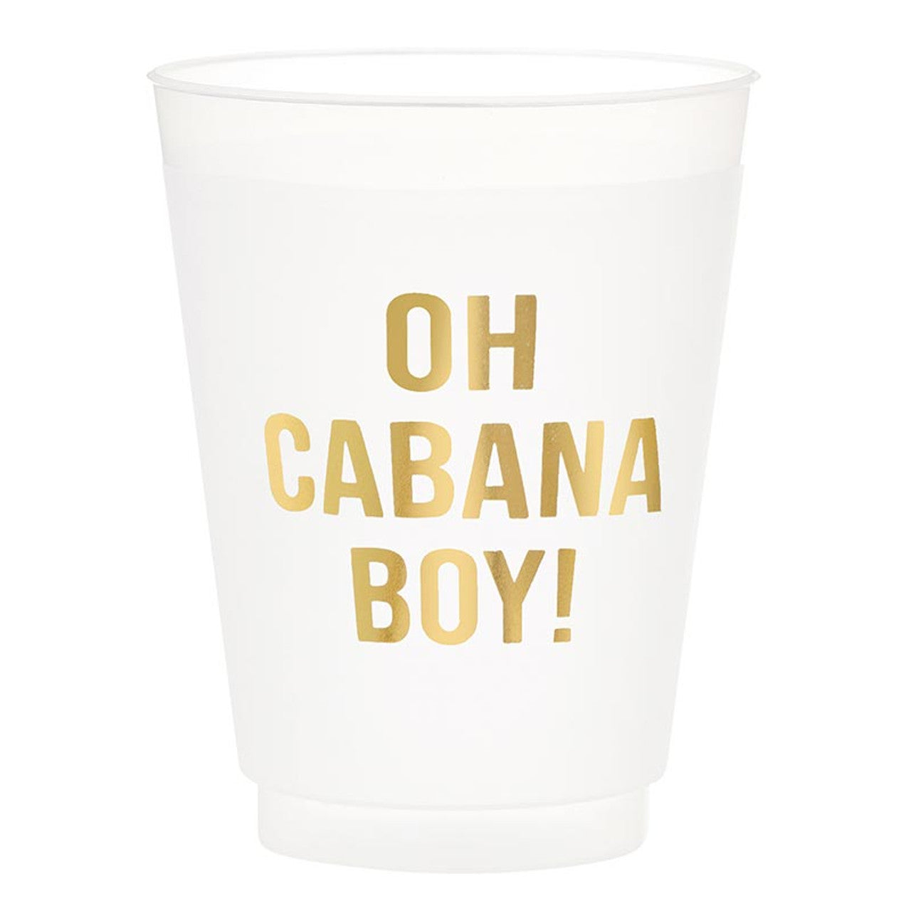 Oh Cabana Boy Frost Flex Cups