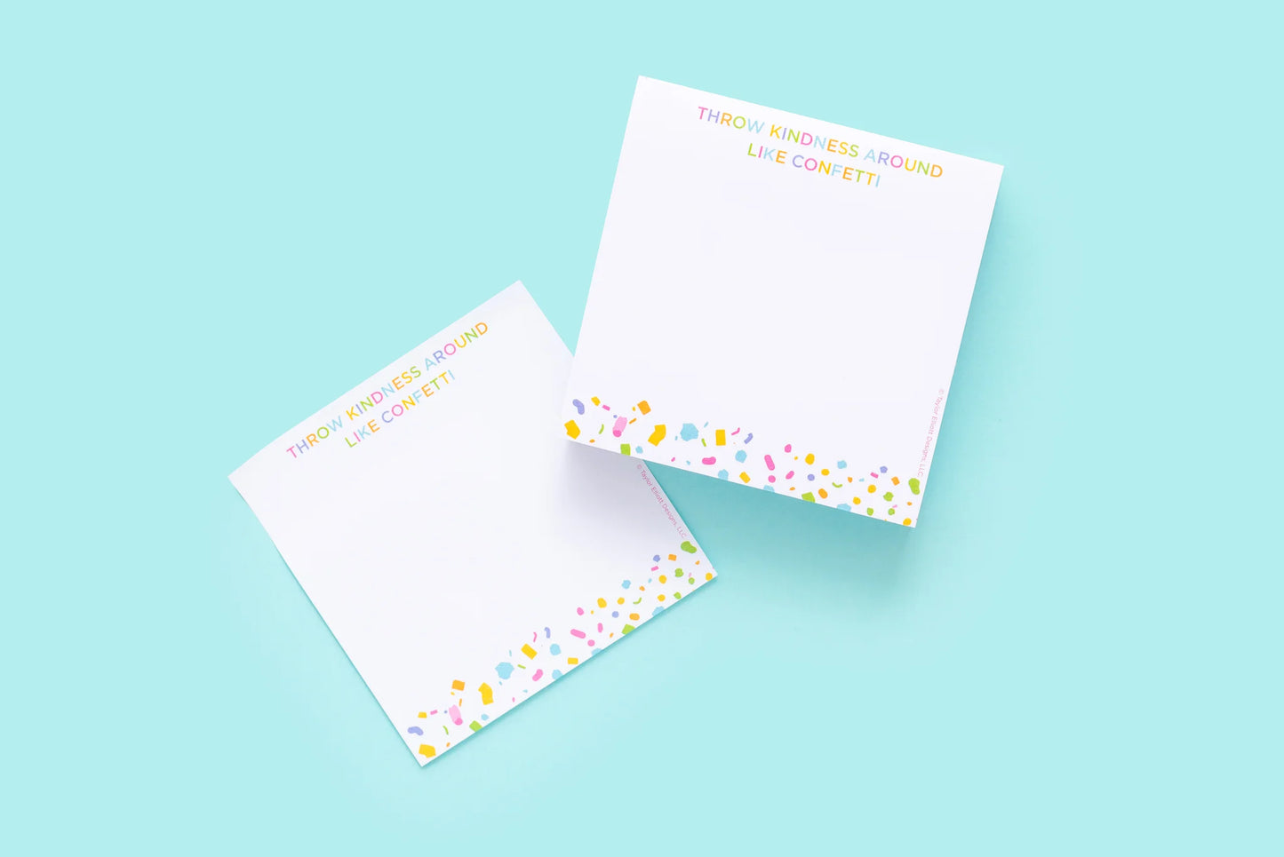 Throw Kindness Around Like Confetti Sticky Notes Pad