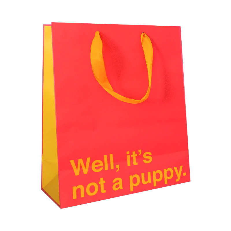 "Well It's Not a Puppy" Medium Gift Bag