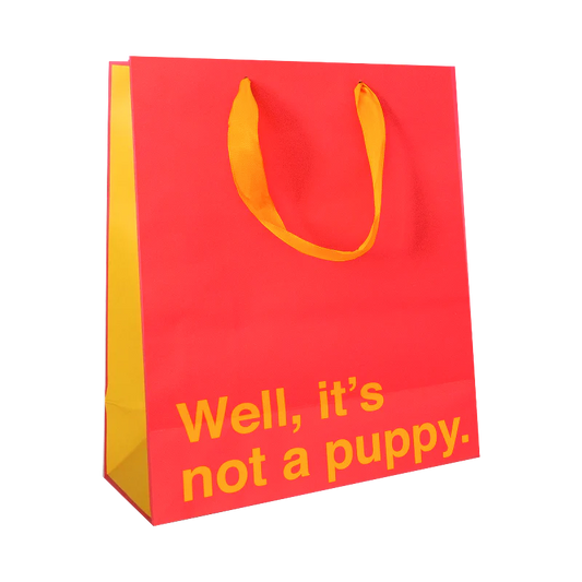 "Well It's Not a Puppy" Medium Gift Bag